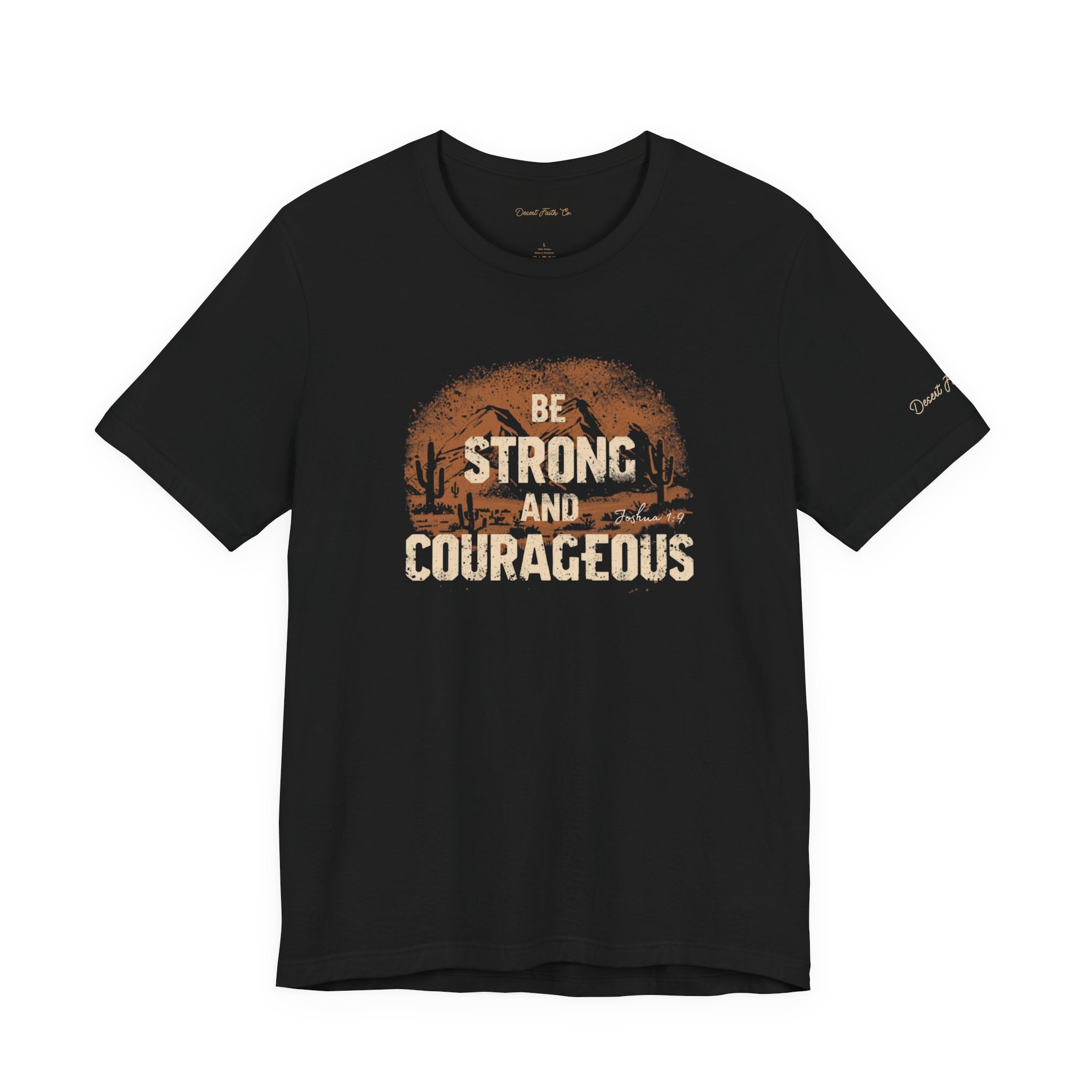 Be Strong & Courageous – Joshua 1:9 Christian T-Shirt