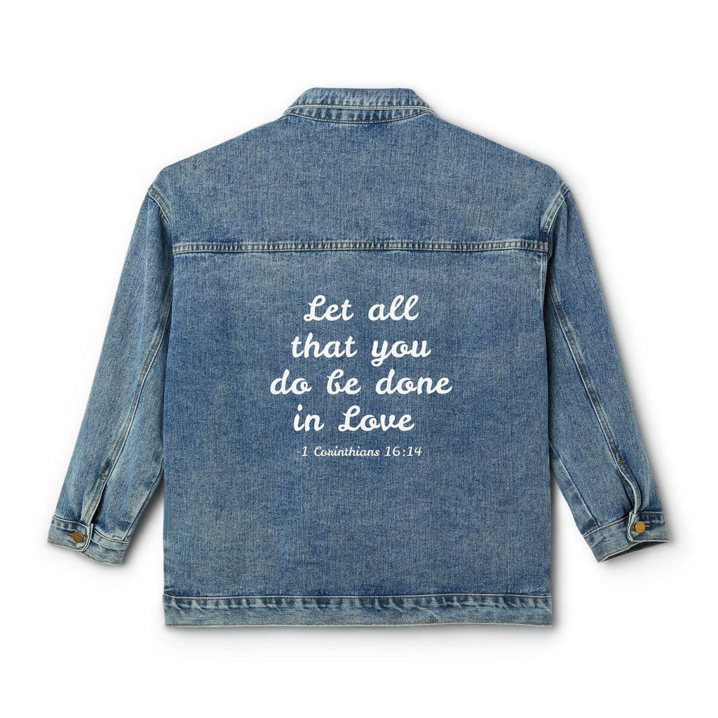 Back view of women’s Christian denim jacket with “Let all that you do be done in love” Bible verse print – Desert Faith Co