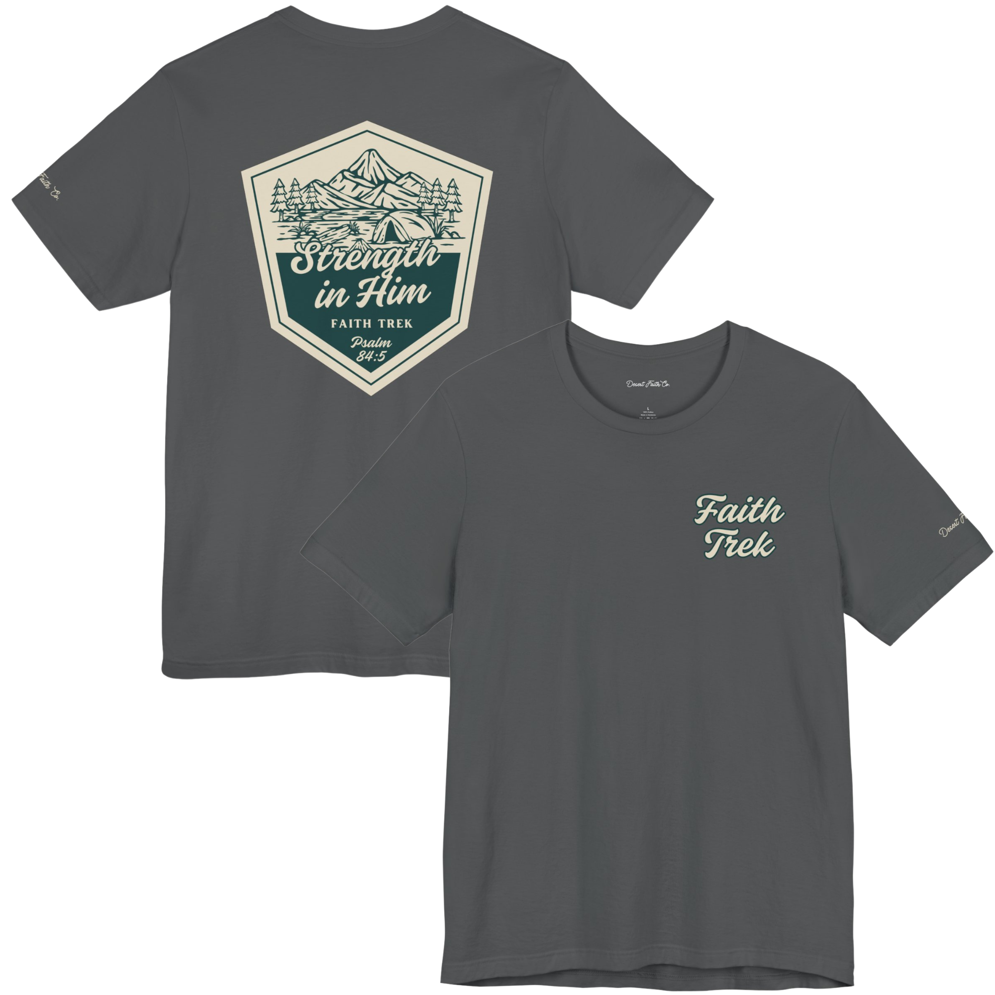 Grey Strength in Him Faith Trek - Psalm 84:5 Christian T-Shirt Desert Faith Co.
