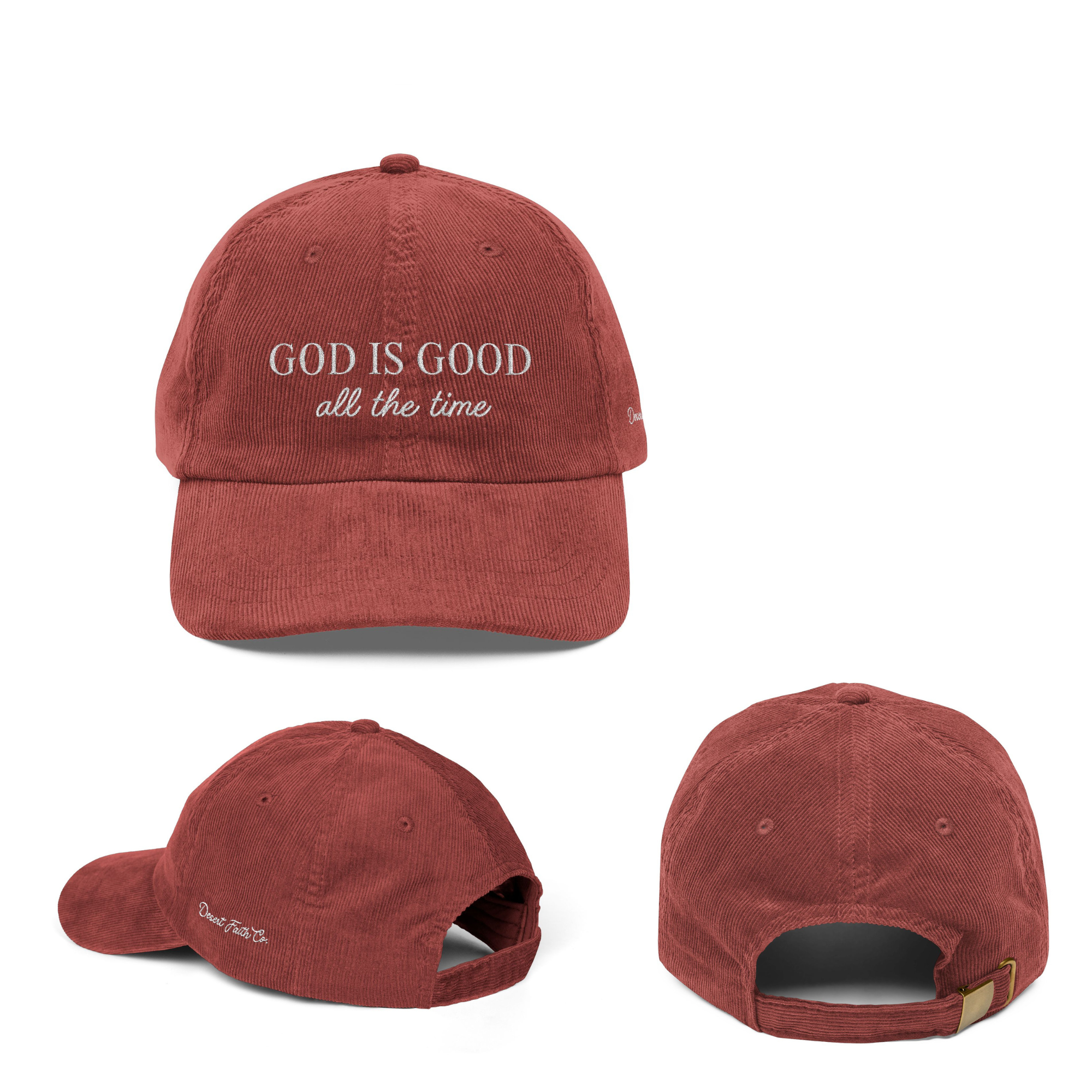 God Is Good All the Time - Psalm 100:5 Corduroy Hat
