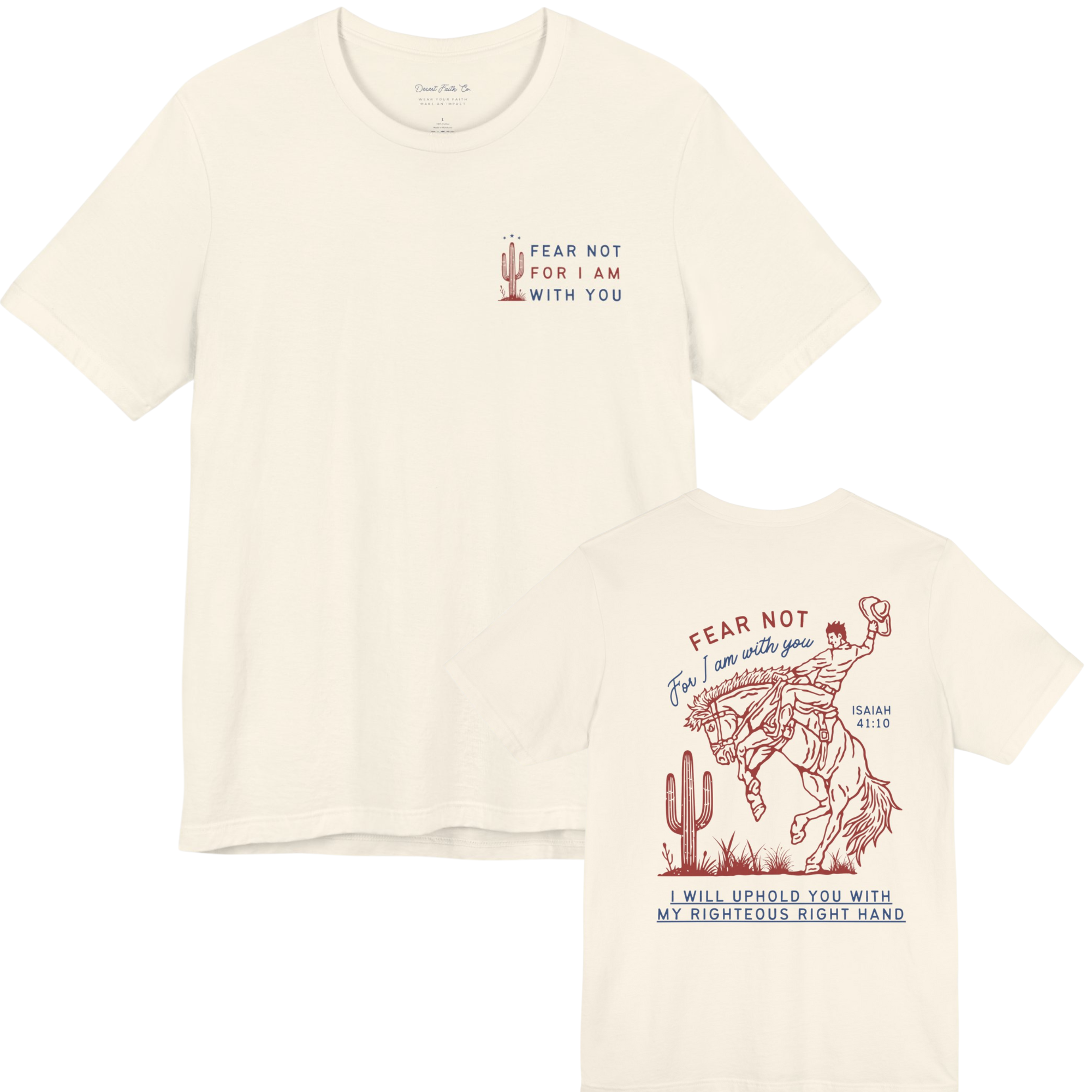 Fear Not For I Am With You - Isaiah 41:10 Christian T-shirt