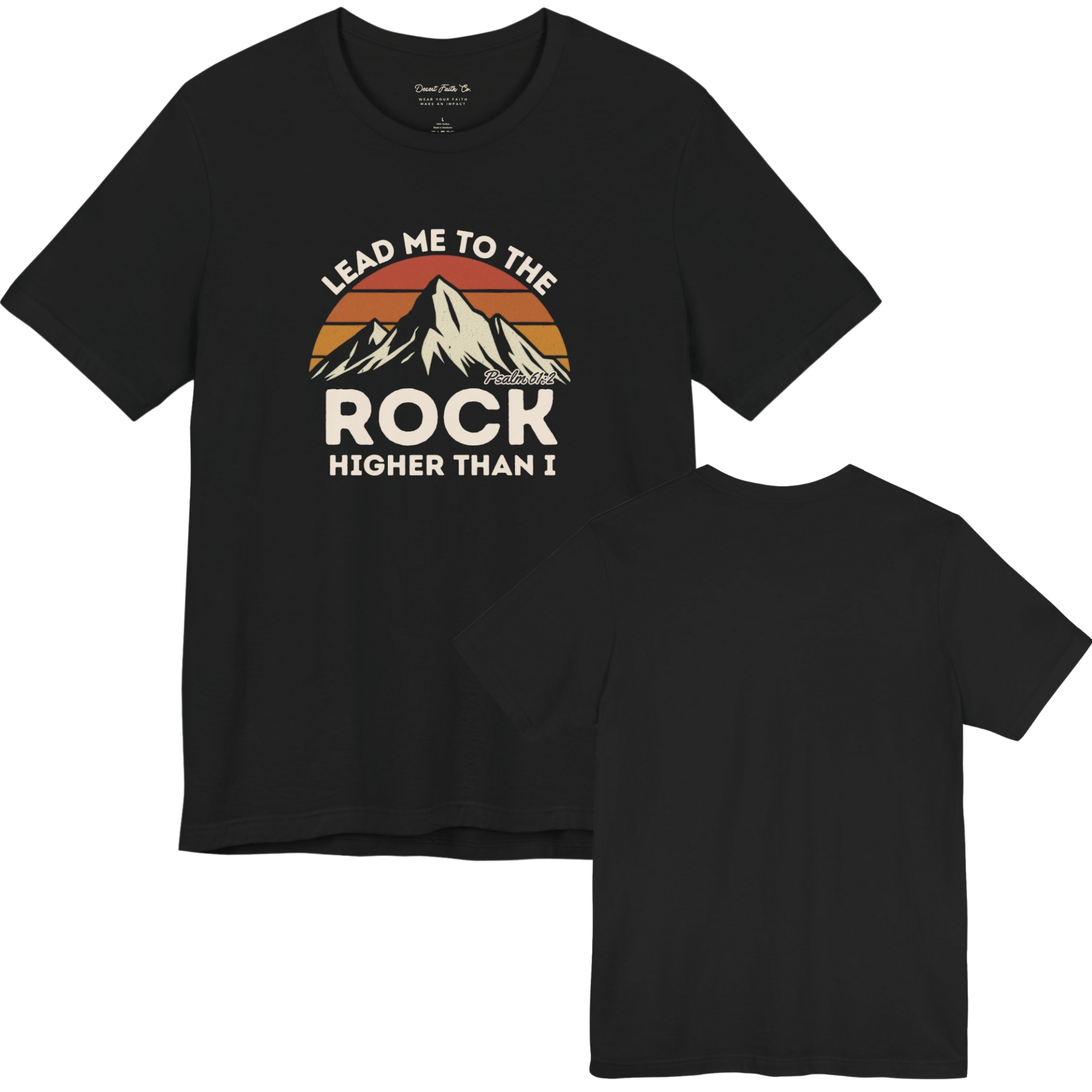 Lead Me to the Rock Higher Than I – Psalm 61:2 Christian T-Shirt