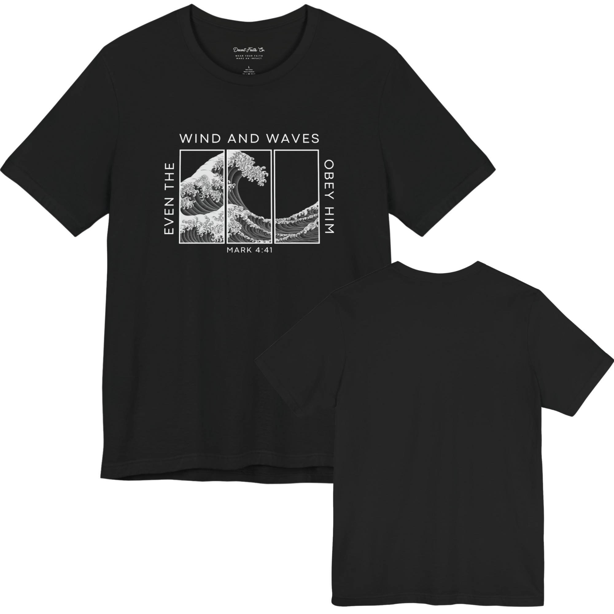 Wind and Waves Obey Him – Mark 4:41 Christian t-shirt