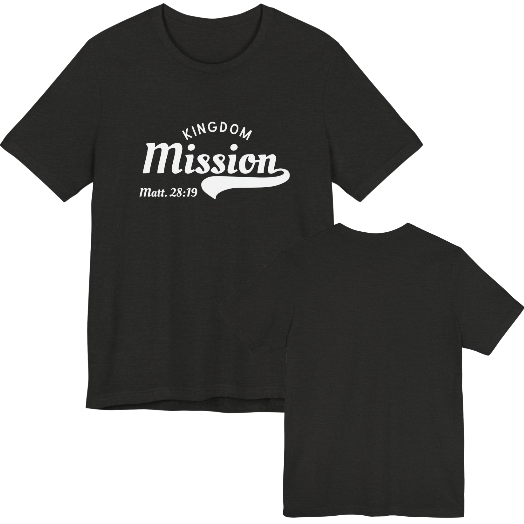 Kingdom Mission - Matthew 28:19T-Shirt