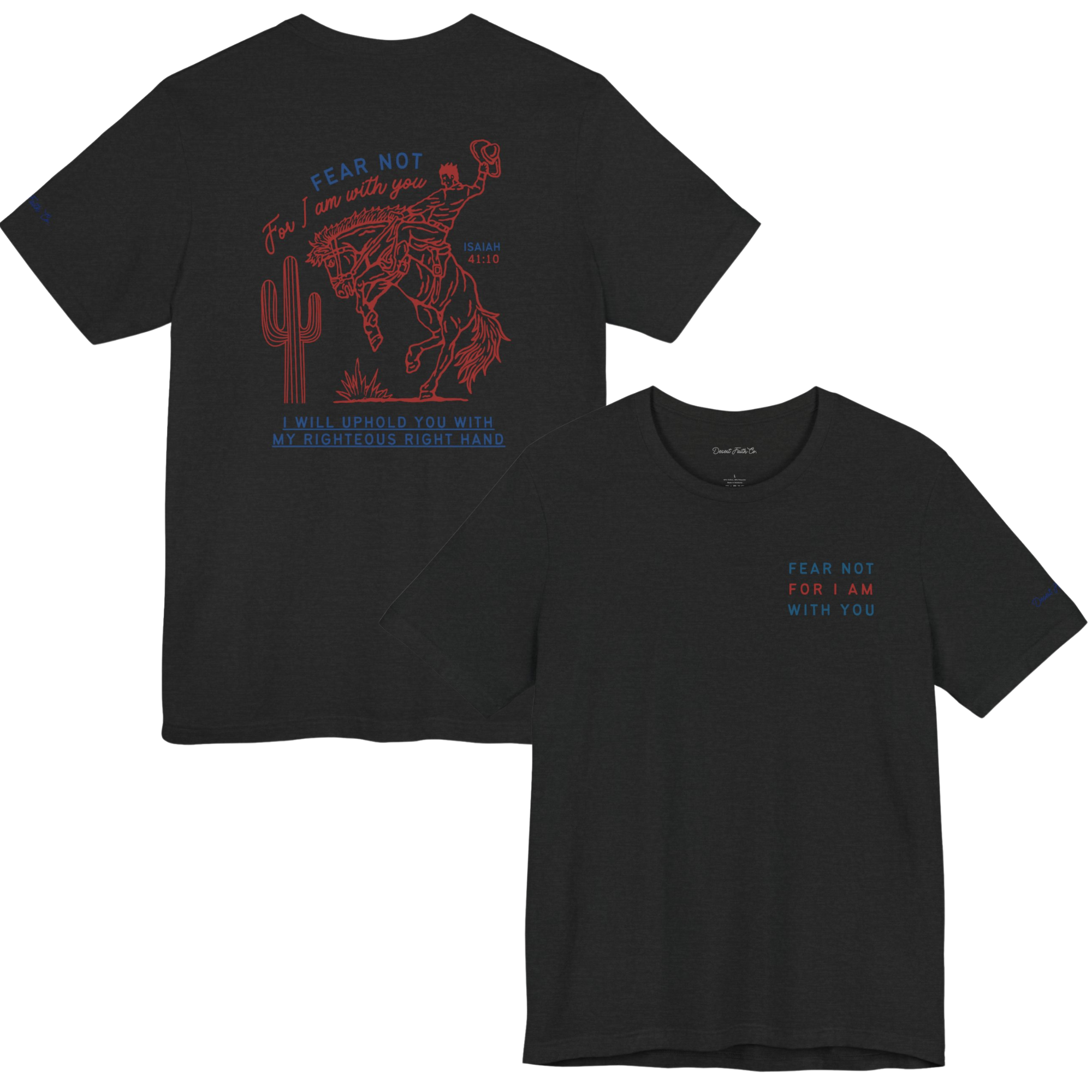 Black- Fear Not For I Am With You - Isaiah 41:10 Christian T-shirt from  Desert Faith Co.