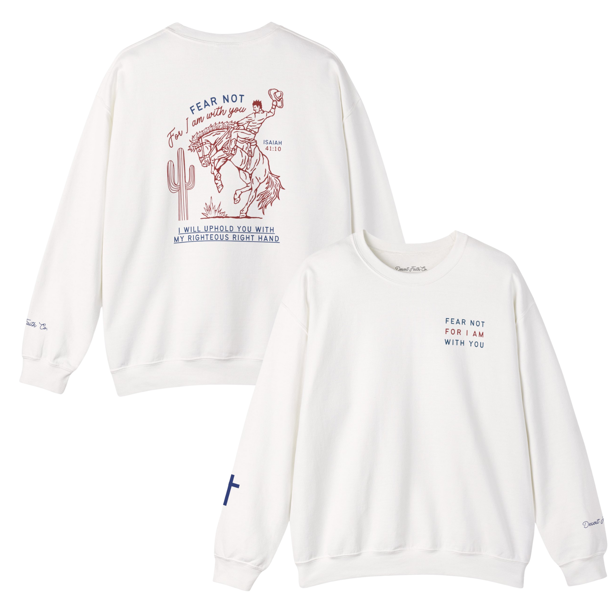 white Fear Not, For I Am With You Sweatshirt – Isaiah 41:10 Christian Crewneck Sweatshirt