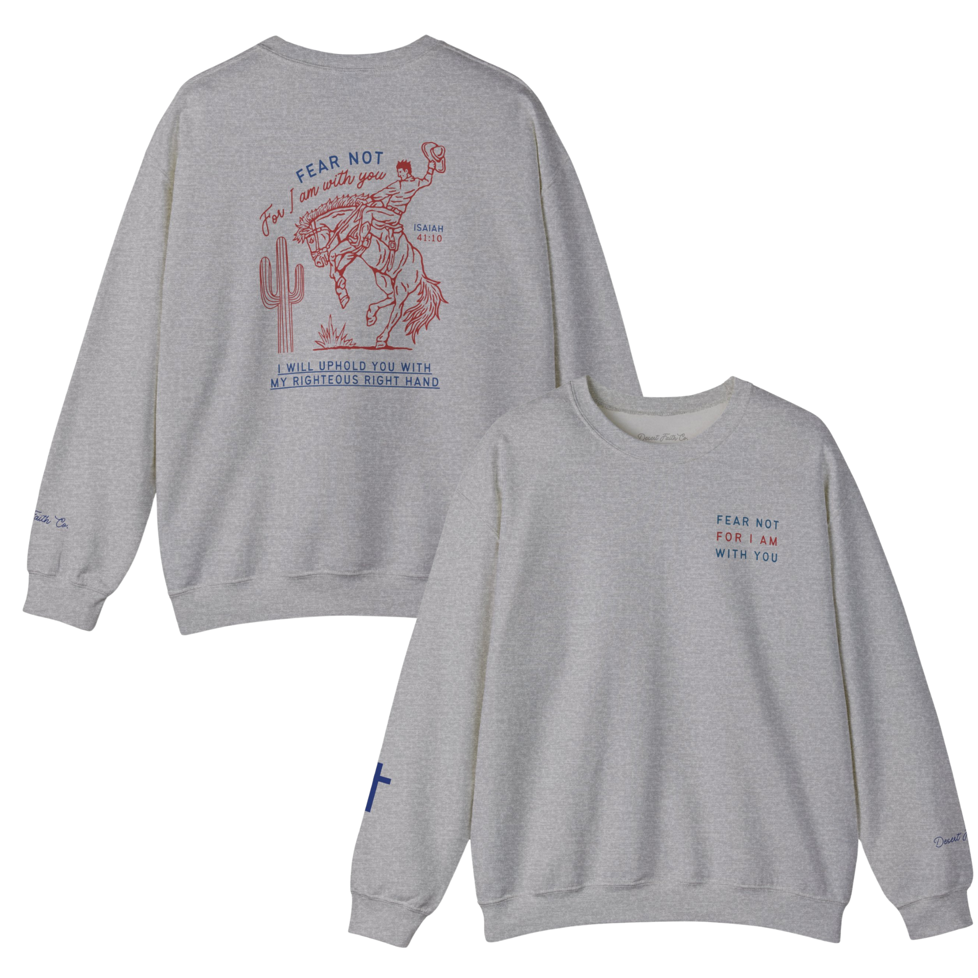 Grey Fear Not, For I Am With You Sweatshirt – Isaiah 41:10 Christian Crewneck Sweatshirt