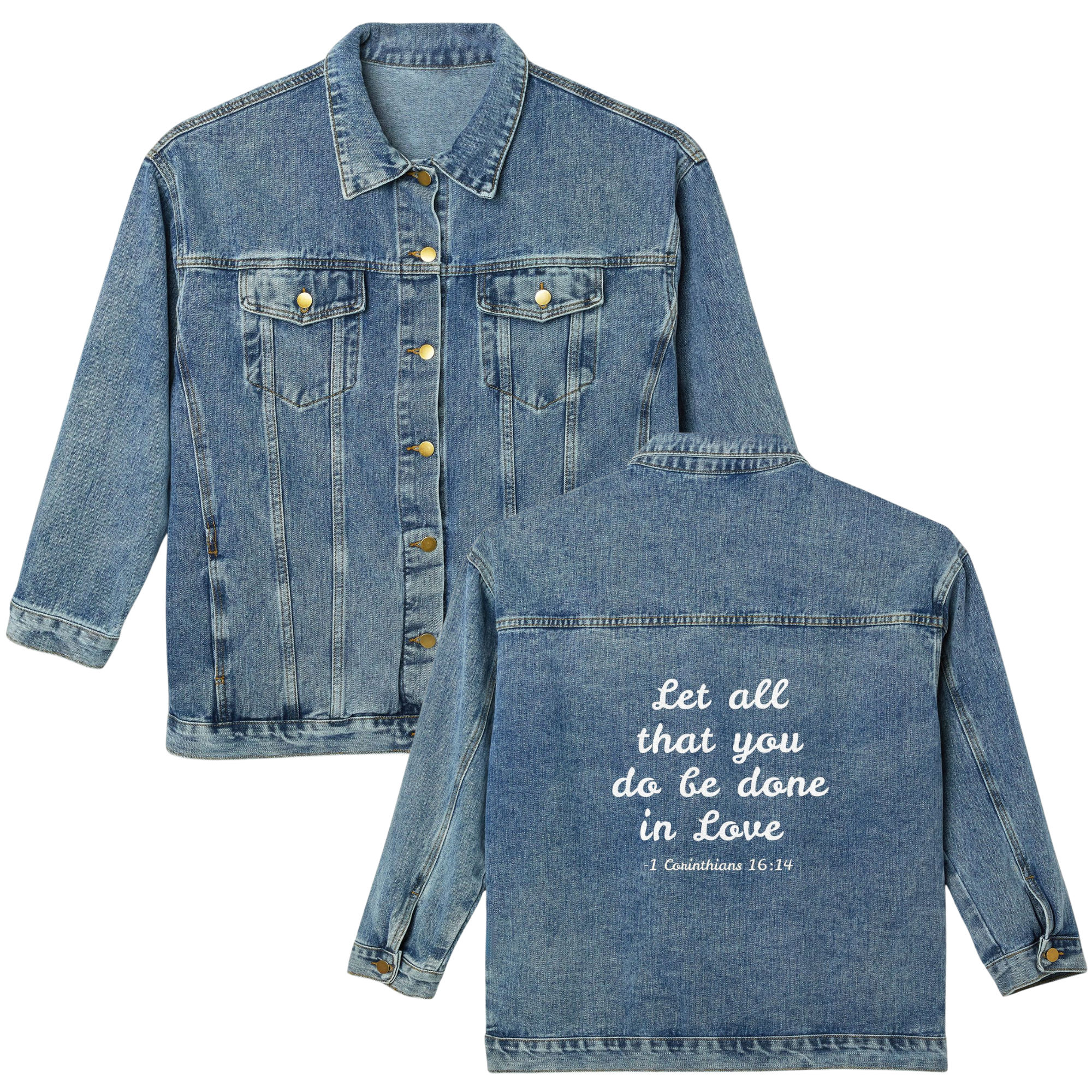 Let All That You Do Be Done in Love 1 Corinthians 16:14 Oversized Denim Jacket