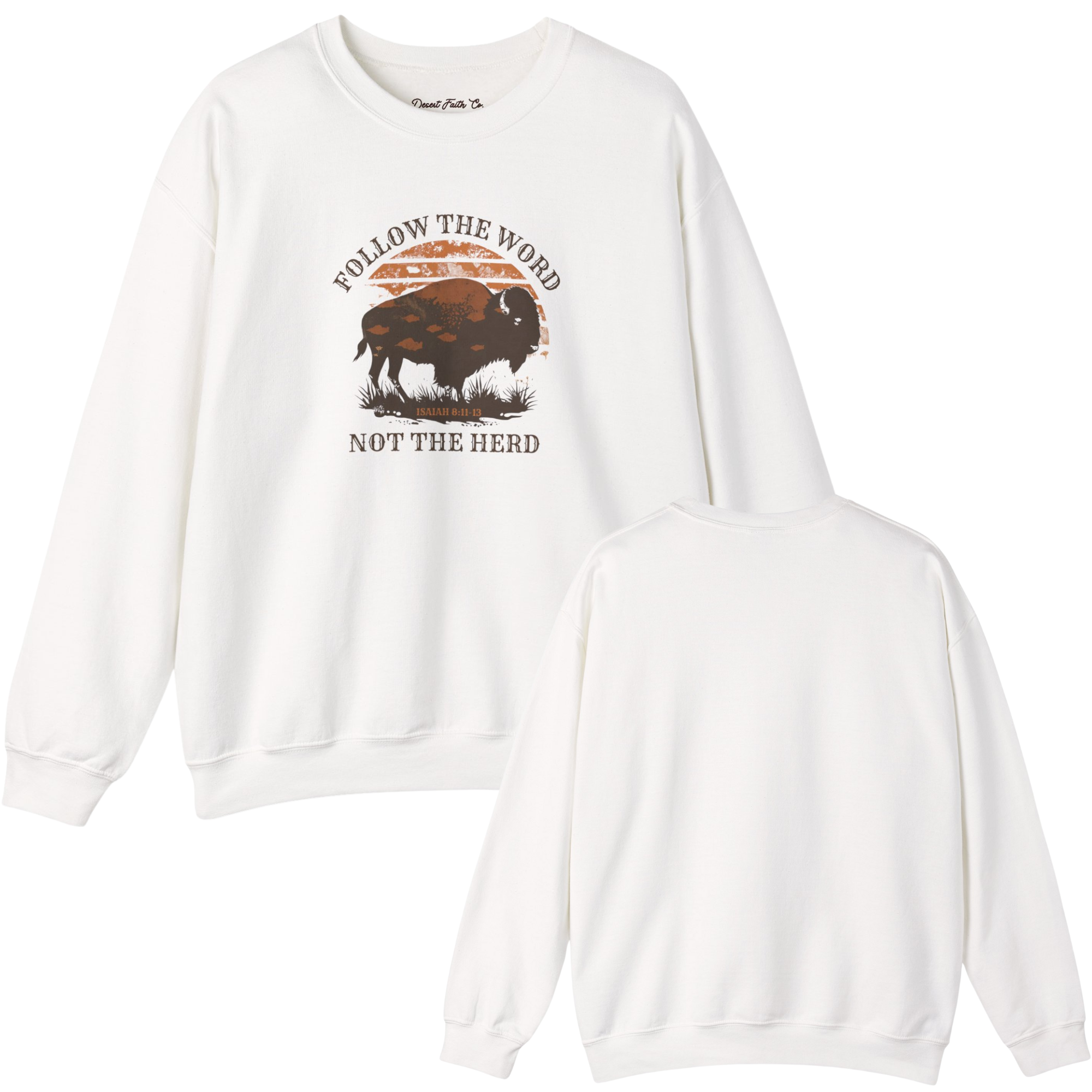 Follow the Word, Not the Herd Isaiah 8:11-13 Crewneck Sweatshirt