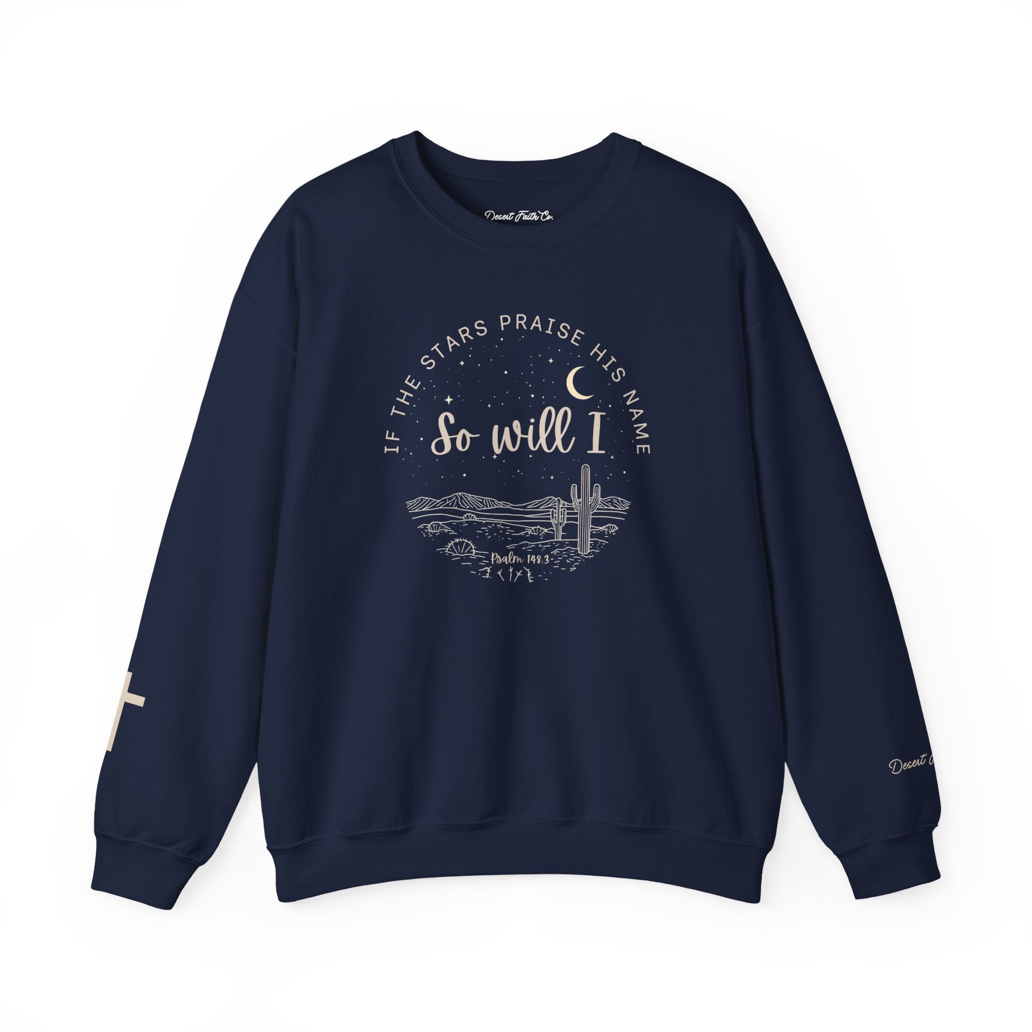 Navy If the Stars Praise His Name, So Will I -- Psalm 148:3 Christian Crewneck Sweatshirt