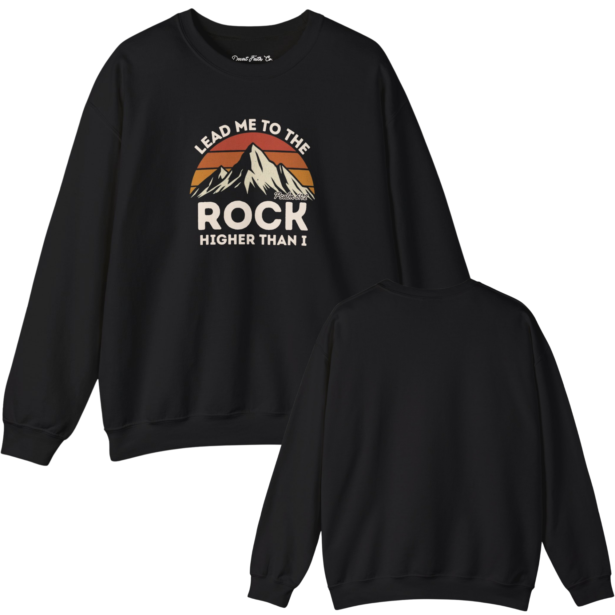 Lead Me to the Rock Higher Than I Psalm 61:2 Crewneck Sweatshirt