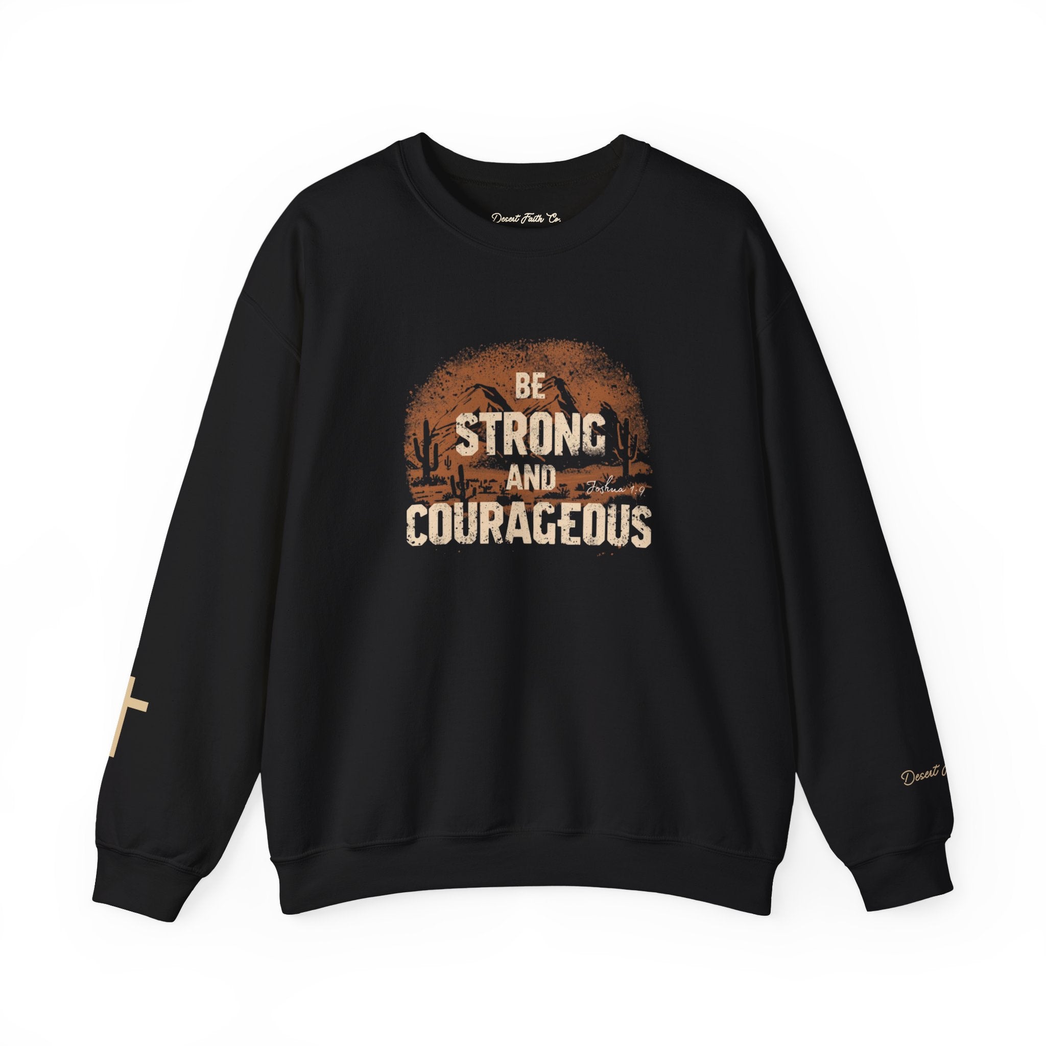 Be Strong and Courageous - Joshua 1:9 Christian Crewneck Sweatshirt