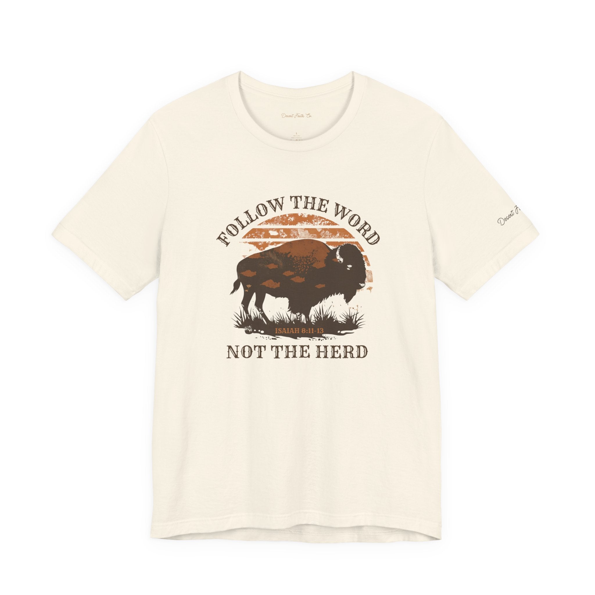 Follow the Word Not the Herd – Isaiah 8:11–13 Christian T-Shirt