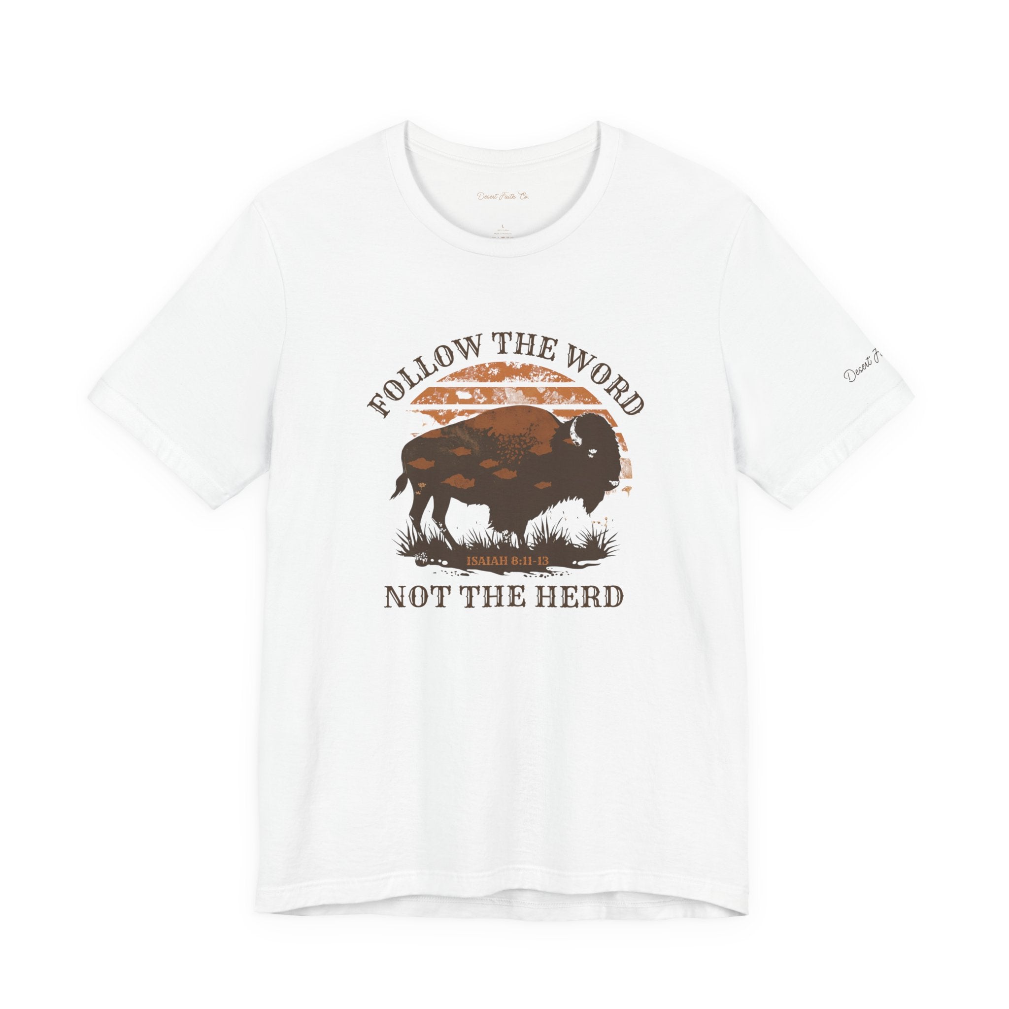 white Follow the Word Not the Herd – Isaiah 8:11–13 Christian T-Shirt